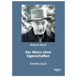 Der Mann ohne Eigenschaften, Belletristik von Robert Musil