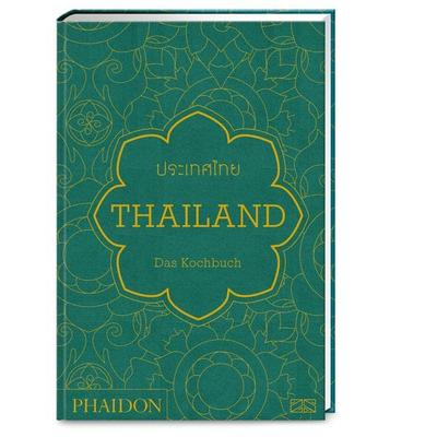 Thailand – Das Kochbuch, Gebundene Ausgabe von Jean-Pierre Gabriel, Phaidon by ZS - ein Verlag der Edel Verlagsgruppe, 978-3-947426-17-1
