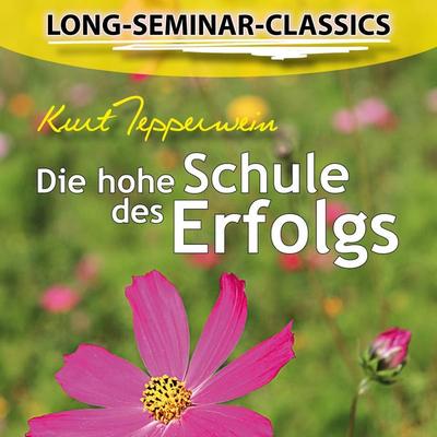 Long-Seminar-Classics - Die hohe Schule des Erfolgs - , Audio, 4250782414106