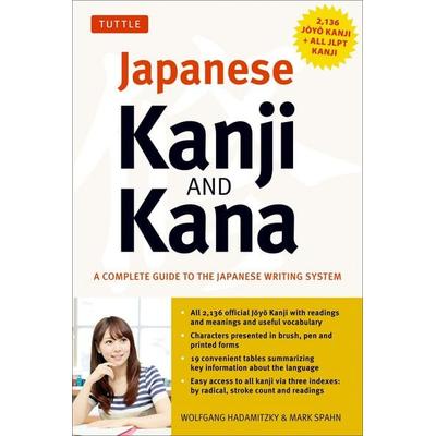 Japanese Kanji and Kana, Taschenbuch von Mark Spahn,Wolfgang Hadamitzky, Tuttle Publishing, 978-4-8053-1116-5