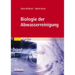 Biologie der Abwasserreinigung, Fachbücher von Sabine Kunst, Klaus Mudrack