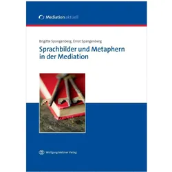 Sprachbilder und Metaphern in der Mediation, Fachbücher von Ernst Spangenberg, Brigitte Spangenberg