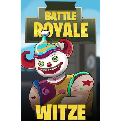 Battle Royale Witze, Taschenbuch von Gaming Freunde, Epubli, 978-3-7502-5397-1