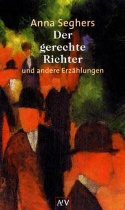 Anna Seghers - Der gerechte Richter. Und andere Erzählungen - Preis vom 30.09.2026 09:01:18 h