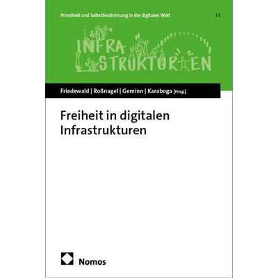 Freiheit in digitalen Infrastrukturen, Taschenbuch von , Nomos, 978-3-7560-3000-2