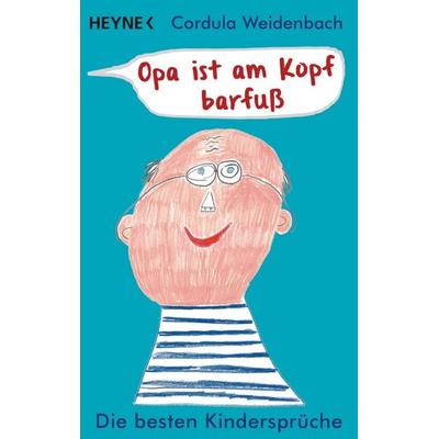 Opa ist am Kopf barfuß, Taschenbuch von Cordula Weidenbach, Heyne