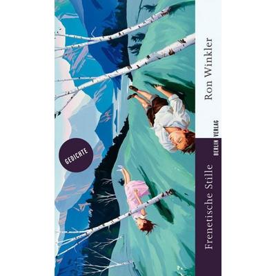 Frenetische Stille, Gebundene Ausgabe von Ron Winkler, Schöffling, 978-3-89561-214-5