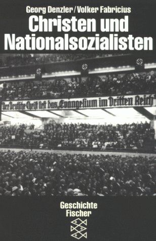 Georg Denzler - Christen und Nationalsozialisten. Darstellung und Dokumente. Mit einem Exkurs: Kirche im Sozialismus - Preis vom 09.10.2026 07:28:09 h