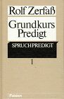 Rolf Zerfaß - Grundkurs Predigt, 2 Bde., Bd.1, Spruchpredigt - Preis vom 13.10.2026 11:25:28 h