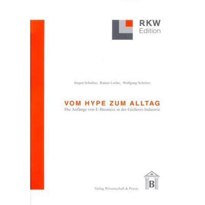 Vom Hype zum Alltag., Taschenbuch von Jürgen Schultze,Rainer Lichte,Wolfgang Schröter, Verlag Wissenschaft & Praxis, 978-3-89673-441-9