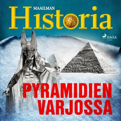 Pyramidien varjossa - Maailman historia, Audio, 9788726384352