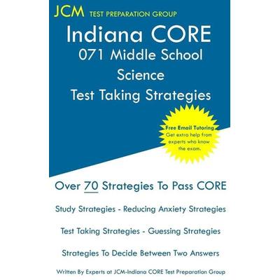 Indiana CORE 071 Middle School Science - Test Taking Strategies, Taschenbuch von Jcm-Indiana Core Test Preparation Group, JCM Test Preparation Group,