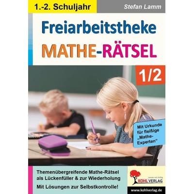 Freiarbeitstheke Mathe-Rätsel / Klasse 1-2, Taschenbuch von Stefan Lamm, KOHL VERLAG Der Verlag mit dem Baum, 978-3-96624-163-2