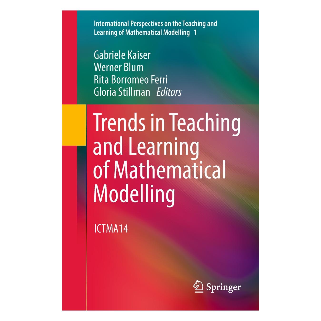 Springer Trends in Teaching and Learning of Mathematical Modelling (Englisch, Hardcover, Gabriele Kaiser, Gloria Stillman, Rita Borromeo Ferri, Werner Blum) (9789400709096)