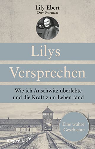 Lily Ebert - Lilys Versprechen: Wie ich Auschwitz überlebte und die Kraft zum Leben fand. Eine wahre Geschichte - Preis vom 04.10.2026 03:51:26 h