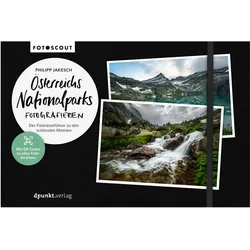Österreichs Nationalparks fotografieren, Ratgeber von Philipp Jakesch