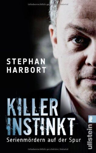 Stephan Harbort - Killerinstinkt: Serienmördern auf der Spur - Preis vom 11.10.2026 03:10:56 h