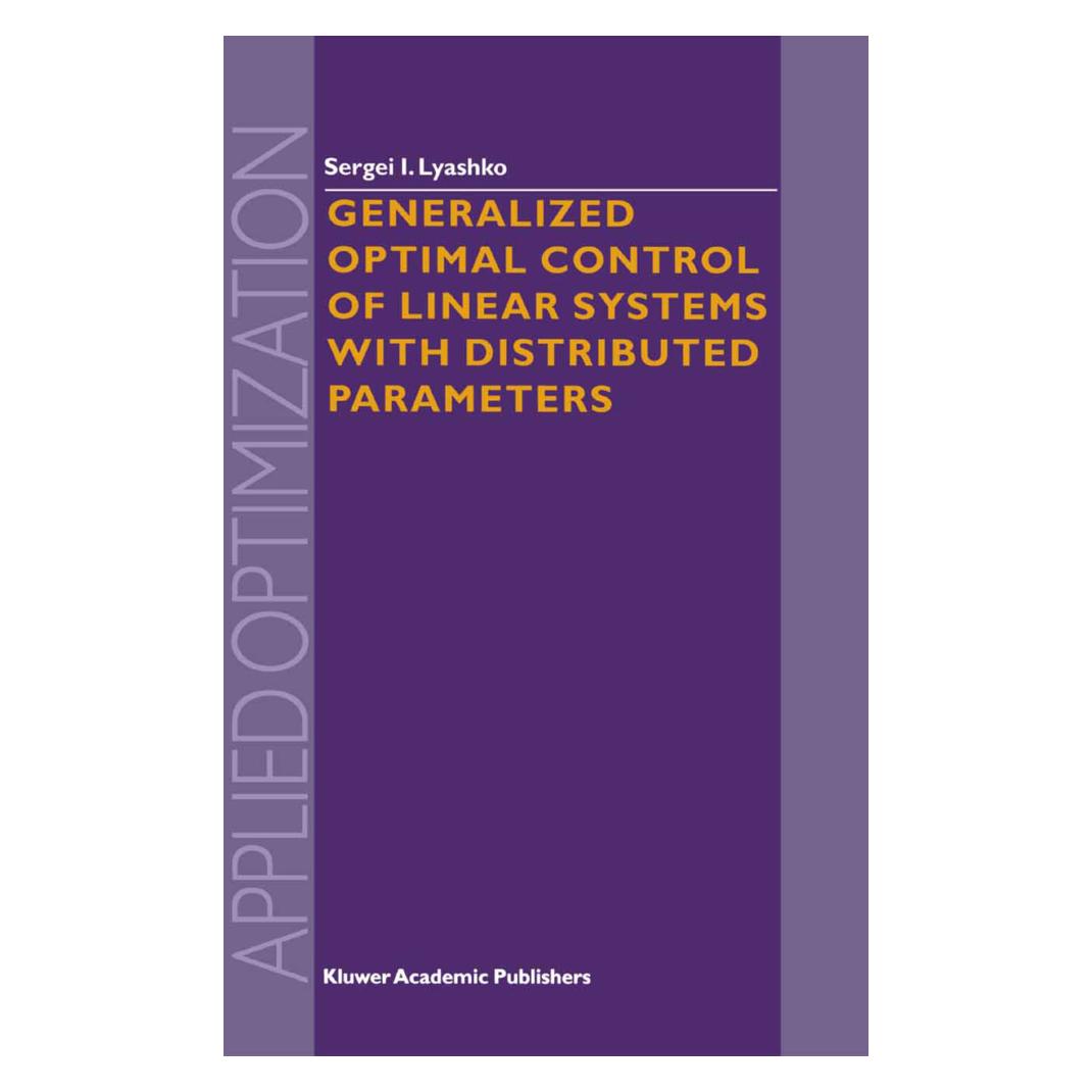 Springer Generalized Optimal Control of Linear Systems with Distributed Parameters (Englisch, Softcover, S I Lyashko, S. I. Lyashko, S.I. Lyashko) (55531908)