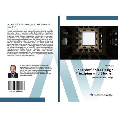 Innenhof Solar Design Prinzipien und Studien, Taschenbuch von Yehia Wazeri, AV Akademikerverlag, 978-620-2-22643-1