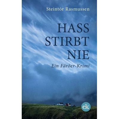 Hass stirbt nie. Ein Färöer-Krimi, Taschenbuch von Steintór Rasmussen, Edition krimi, 978-3-946734-72-7
