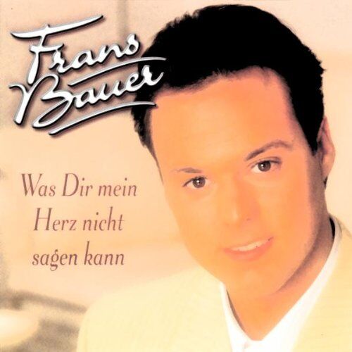 Frans Bauer - Was Dir Mein Herz Nicht Sagen Kann - Preis vom 27.09.2026 03:53:48 h
