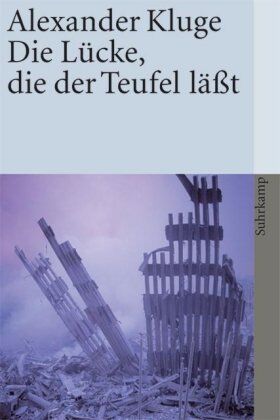 Alexander Kluge - Die Lücke, die der Teufel läßt: Im Umfeld des neuen Jahrhunderts (suhrkamp taschenbuch) - Preis vom 01.10.2026 17:08:56 h