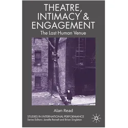 Theatre, Intimacy & Engagement, Fachbücher von A. Read