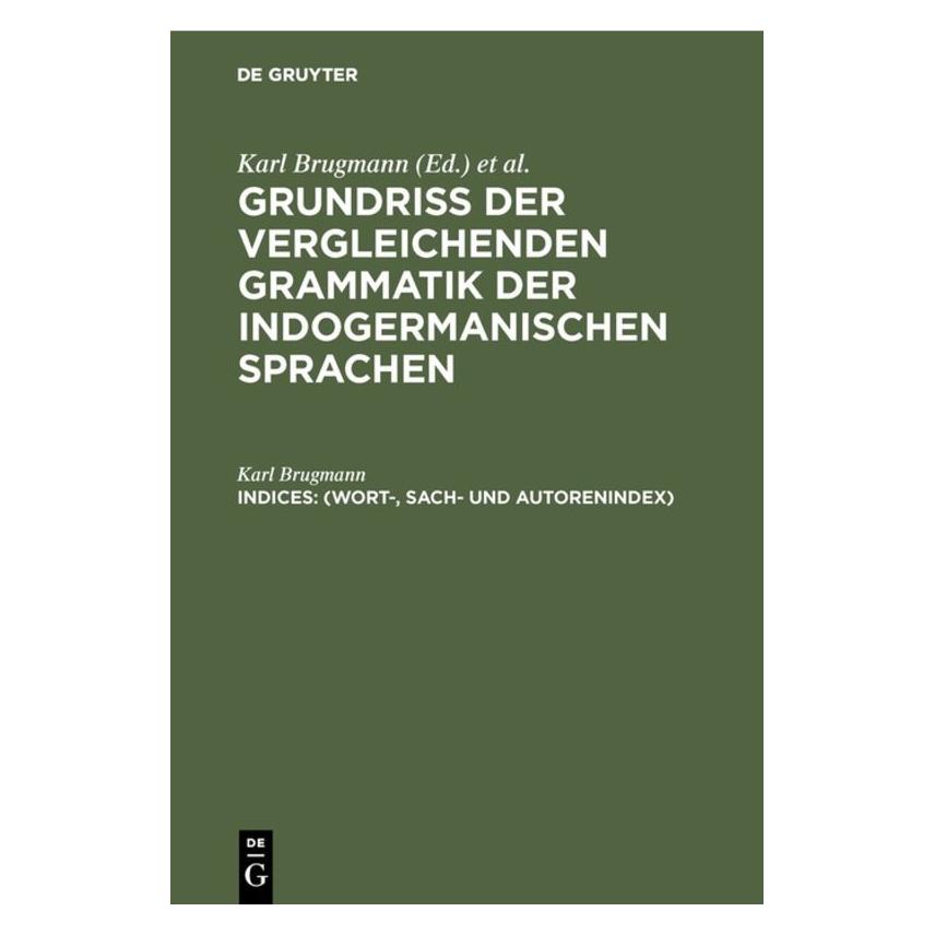 De Gruyter Brugmann:(Wort-, Sach- und Autorenindex (Deutsch, Hardcover, Karl Brugmann) (67773562)