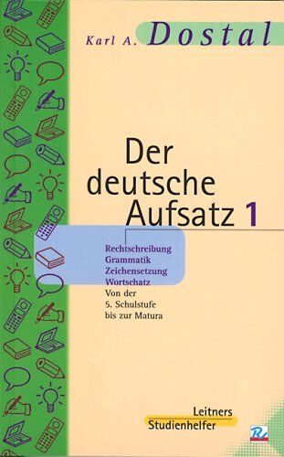 Dostal, Karl A - Der deutsche Aufsatz. Nach der neuen Rechtschreibung: Der deutsche Aufsatz, neue Rechtschreibung, 2 Tle., Tl.1, Rechtschreibung, Grammatik, Zeichensetzung, Wortschatz: BD 1 - Preis vom 30.09.2026 09:01:18 h