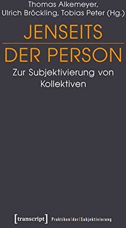 Thomas Alkemeyer - Jenseits der Person: Zur Subjektivierung von Kollektiven (Praktiken der Subjektivierung) - Preis vom 13.10.2026 19:28:25 h