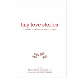 Tiny Love Stories, Ratgeber von Miya Lee, Daniel Jones