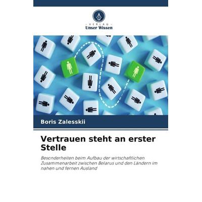 Vertrauen steht an erster Stelle, Taschenbuch von Boris Zalesskii, Verlag Unser Wissen