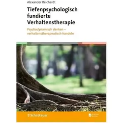 Tiefenpsychologisch fundierte Verhaltenstherapie, Fachbücher von Alexander Reichardt