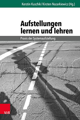 Kerstin Kuschik - Aufstellungen lernen und lehren: Praxis der Systemaufstellung - Preis vom 18.10.2026 19:22:15 h