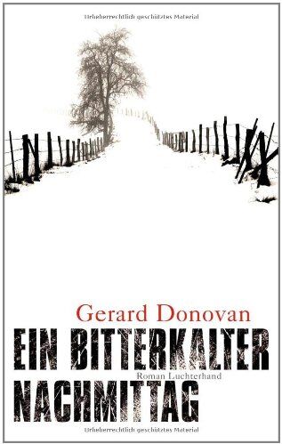 Gerard Donovan - Ein bitterkalter Nachmittag: Roman - Preis vom 09.10.2026 07:28:09 h