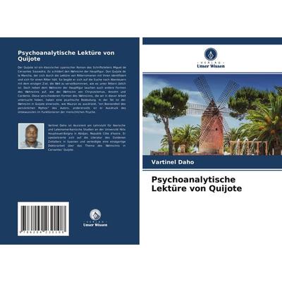 Psychoanalytische Lektüre von Quijote, Taschenbuch von Vartinel Daho, Verlag Unser Wissen, 978-620-4-23010-8