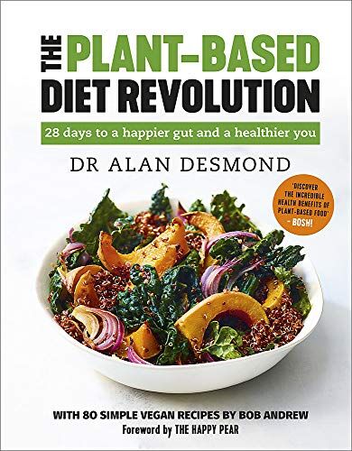 Desmond, Dr Alan - The Plant-Based Diet Revolution: 28 days to a happier gut and a healthier you: 28 Days to a Heathier You - Preis vom 13.10.2026 11:25:28 h
