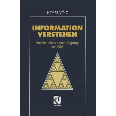 Information verstehen, Taschenbuch von Horst Völz, Vieweg & Teubner, 978-3-528-05395-6