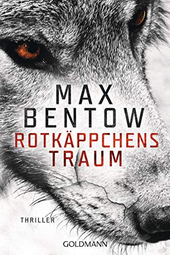 Max Bentow - Rotkäppchens Traum: Thriller - Preis vom 09.10.2026 07:28:09 h