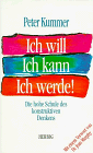 Peter Kummer - Ich will, ich kann, ich werde. Die hohe Schule des konstruktiven Denkens - Preis vom 09.10.2026 07:28:09 h