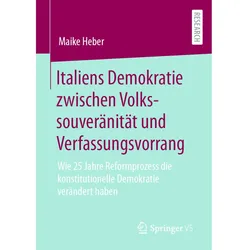 Italiens Demokratie zwischen Volkssouveränität und Verfassungsvorrang, Fachbücher von Maike Heber