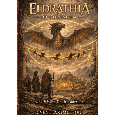 Eldrathia Die Chroniken / Eldrathia – Die Chroniken, Taschenbuch von Sven Hartmutson, Epubli, 978-3-565-31906-0
