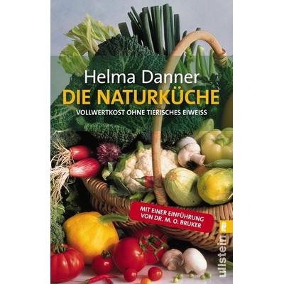 Die Naturküche, Taschenbuch von Helma Danner, Ullstein Taschenbuch, 978-3-548-36597-8