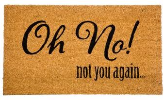 Evergreen "28"" x 16"" Natural Coir Door Mat, Oh No Not You Again - 28"" x 16"""