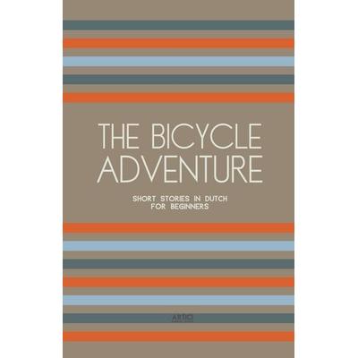 The Bicycle Adventure, Taschenbuch von Artici Bilingual Books, Artici Bilingual Books