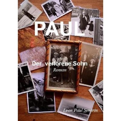 Paul, Taschenbuch von Leon Severin, Epubli, 978-3-7531-2028-7