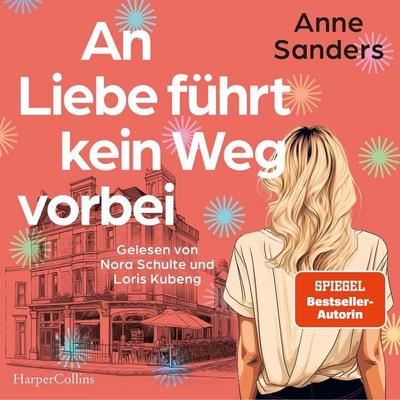 An Liebe führt kein Weg vorbei - Anne Sanders, Audio, 9783365010365