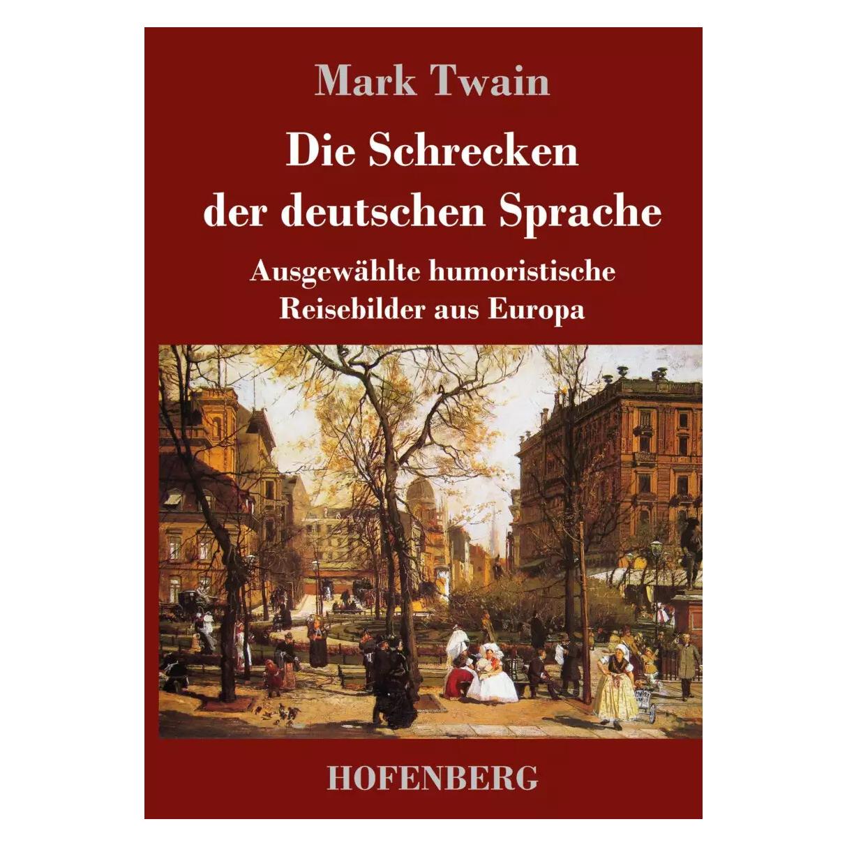 Hofenberg Die Schrecken der deutschen Sprache (Mark Twain, Deutsch) (38963526)
