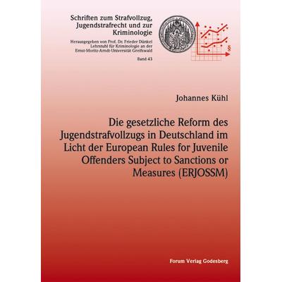 Die gesetzliche Reform des Jugendstrafvollzuges in Deutschland im Licht der Euro, Taschenbuch von Johannes Kühl, Forum Vlg Godesberg,