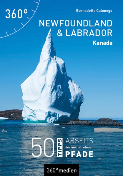 Bernadette Calonego - Kanada - Newfoundland und Labrador: 50 Tipps abseits der ausgetretenen Pfade - Preis vom 01.10.2026 17:08:56 h